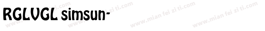 RGLVGL simsun字体转换